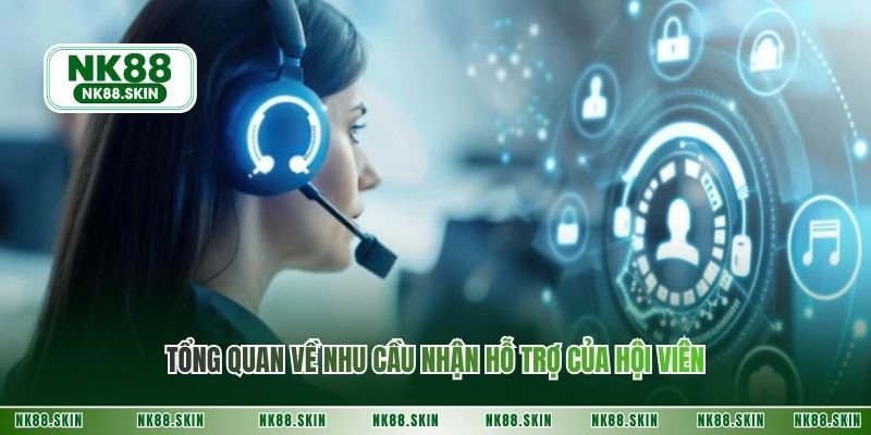 Tổng quan về nhu cầu nhận hỗ trợ của hội viên